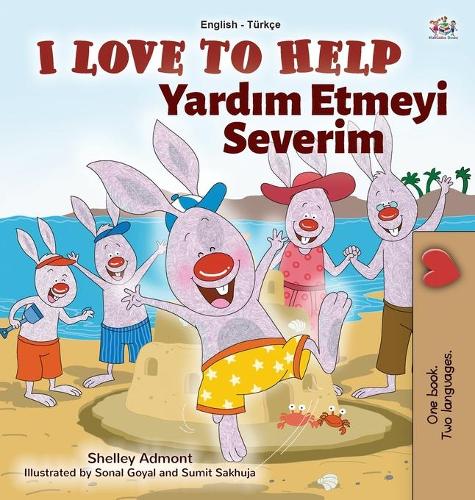 I Love to Help (English Turkish Bilingual Book for Kids) (English Turkish Bilingual Collection