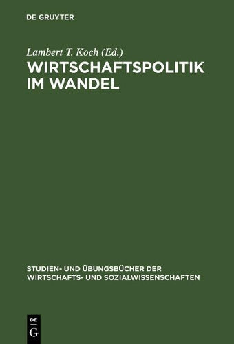 Wirtschaftspolitik im Wandel (Studien- und Übungsbücher der Wirtschafts- und Sozialwissenschaften) (German Edition