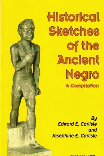 Historical Sketches of the Ancient Negro