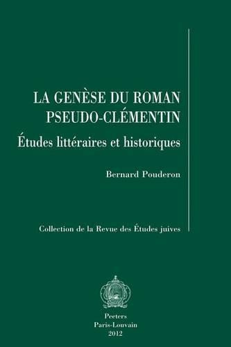 La Genese Du Roman Pseudo-clementin