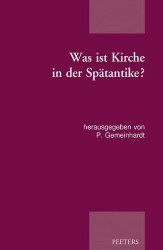 Was ist Kirche in der Spätantike?