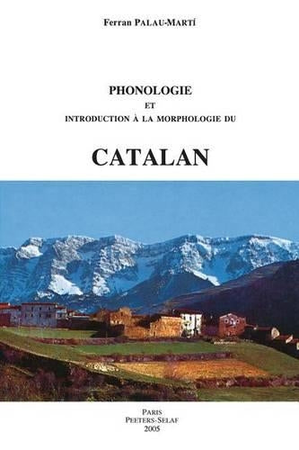 Phonologie Et Introduction a La Morphologie Du Catalan