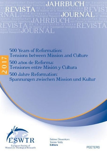 500 Years of Reformation: Tensions between Mission and Culture - 500 años de Reforma: Las tensiones entre Misión y Cultura - 500 Jahre Reformation: Spannungen zwischen Mission und Kultur