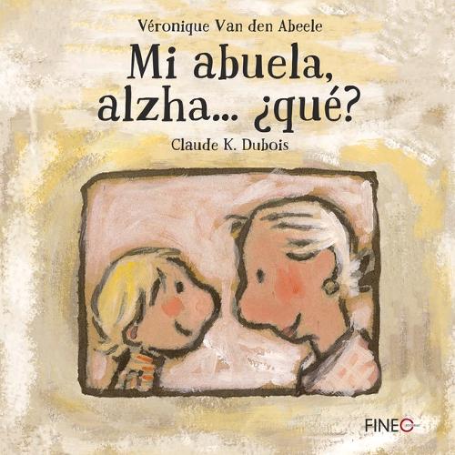 Mi Abuela, Alzha... ¿Qué?