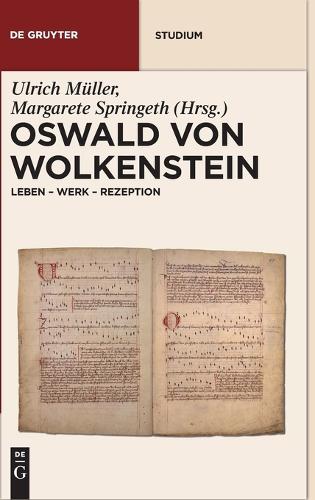 Oswald von Wolkenstein: Leben - Werk - Rezeption (De Gruyter Studium) (German Edition