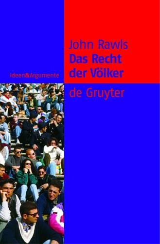 Das Recht der Völker: Enthält: "Nochmals: Die Idee der öffentlichen Vernunft" (Ideen & Argumente) (German Edition
