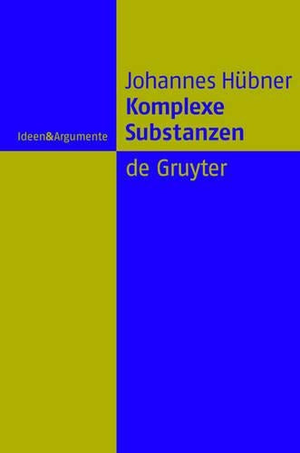 Komplexe Substanzen (Ideen & Argumente) (German Edition