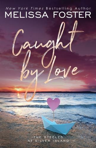 Caught by Love: Archer Steele (Special Edition) (3) (The Steeles at Silver Island Special Editions
