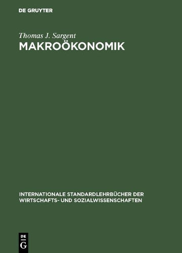 Makroökonomik (Internationale Standardlehrbücher der Wirtschafts- und Sozialwissenschaften) (German Edition