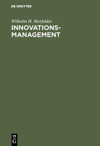 Innovationsmanagement: Prozessorientierte Einführung (German Edition