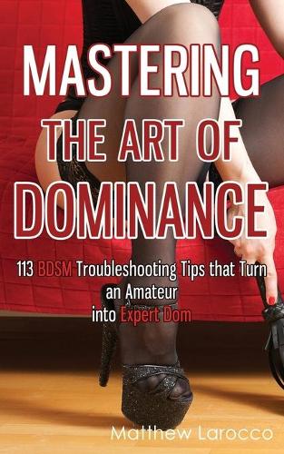 Mastering the Art of Dominance