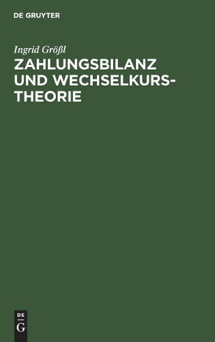 Zahlungsbilanz und Wechselkurstheorie (German Edition