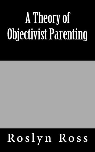 A Theory of Objectivist Parenting