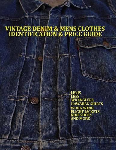 Vintage Denim & mens clothes identification and price guide