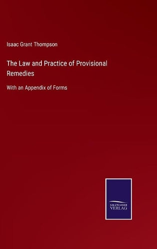 The Law and Practice of Provisional Remedies