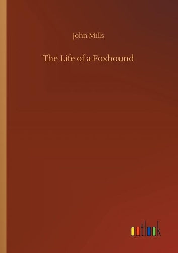 The Life of a Foxhound