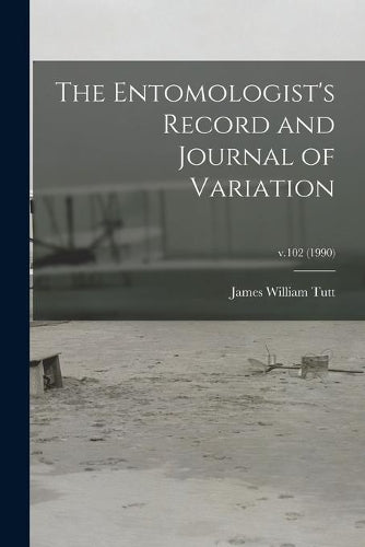The Entomologist's Record and Journal of Variation; v.102 (1990
