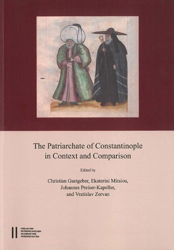 The Patriarchate of Constantinople in Context and Comparison