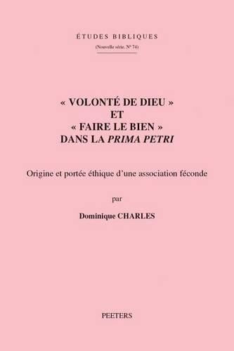 «Volonté de Dieu» et «faire le bien» dans la «Prima Petri»