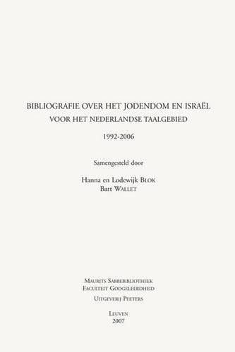 Bibliografie Over Het Jodendom En Israel Voor Het Nederlandse Taalgebied 1992-2006