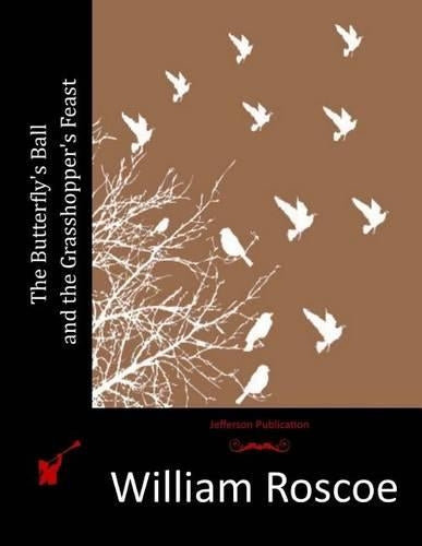 The Butterfly's Ball and the Grasshopper's Feast