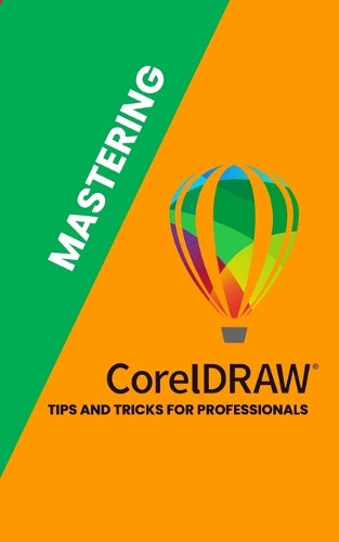 Mastering Corel Draw