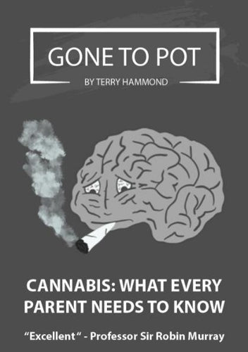 Gone To Pot-Cannabis: What Every parent Needs To Know