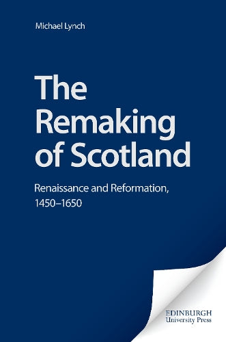 The Remaking of Scotland
