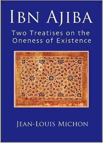 Ibn Ajiba, Two Treatises on the Oneness of Existence