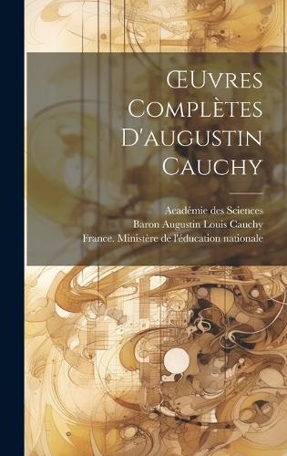 OEuvres Complètes D'augustin Cauchy