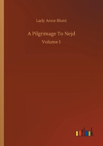 A Pilgrimage To Nejd