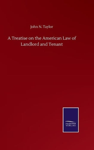 A Treatise on the American Law of Landlord and Tenant