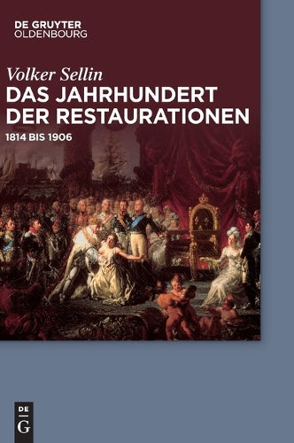 Das Jahrhundert der Restaurationen: 1814 bis 1906 (German Edition