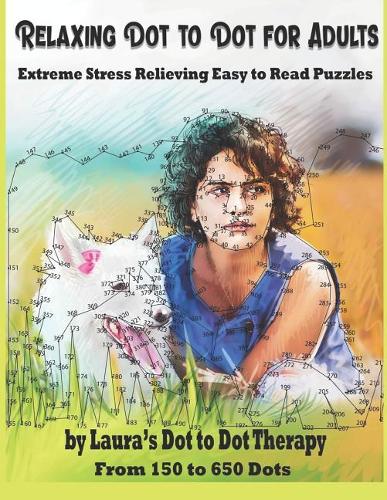 Relaxing Dot to Dot for Adults Extreme Stress Relieving Easy to Read Puzzles