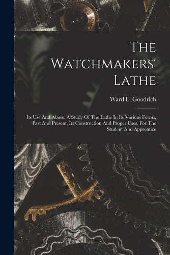 The Watchmakers' Lathe