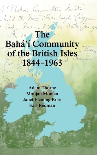 The Bah�'� Community of the British Isles 1844-1963
