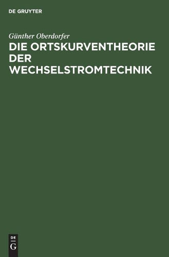Die Ortskurventheorie der Wechselstromtechnik (German Edition