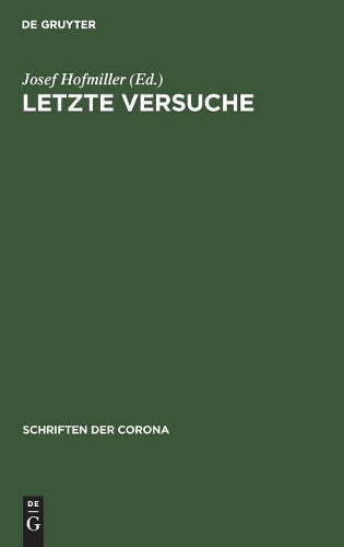 Letzte Versuche (Schriften der Corona, 7) (German Edition