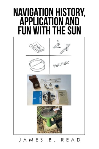 NAVIGATION HISTORY, APPLICATION and FUN WITH THE SUN