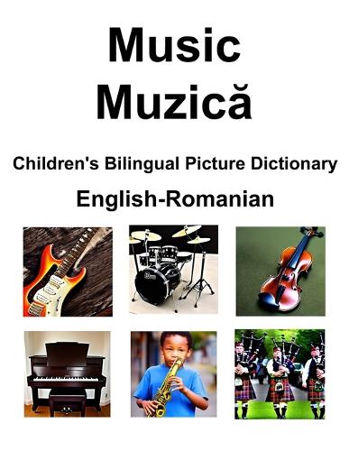 English-Romanian Music / Muzică Children's Bilingual Picture Dictionary