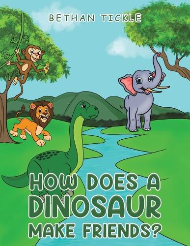 How Does a Dinosaur Make Friends?