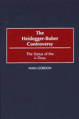 The Heidegger-Buber Controversy