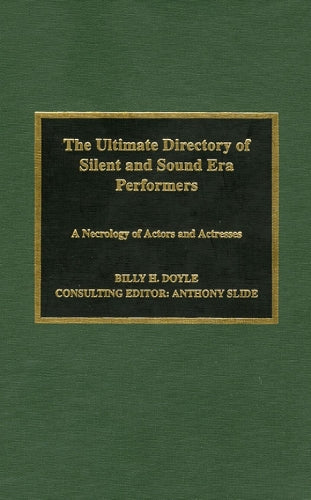 The Ultimate Directory of Silent and Sound Era Performers