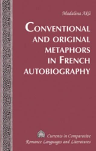 Conventional and Original Metaphors in French Autobiography