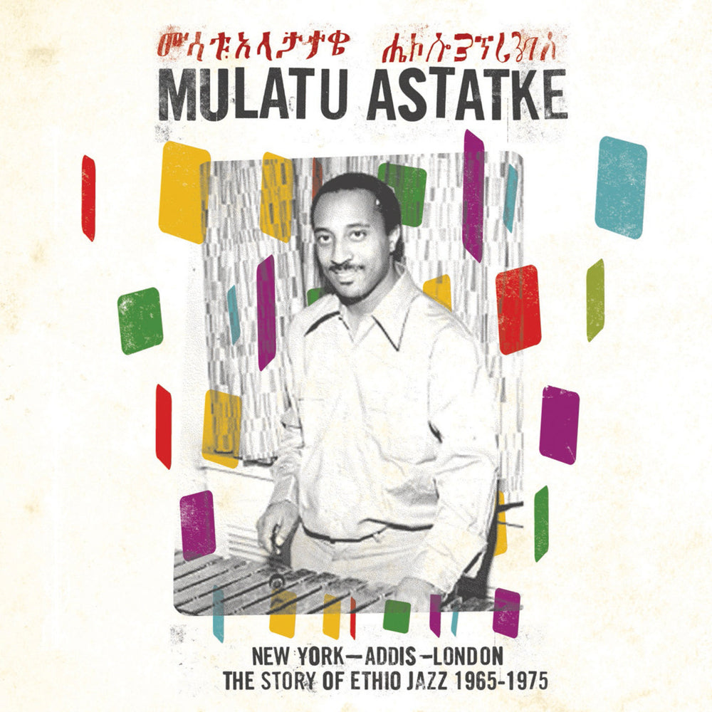New York - Addis - London: The Story of Ethio Jazz 1965-1975