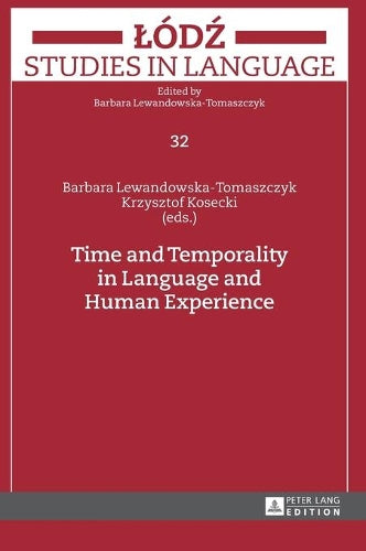 Time and Temporality in Language and Human Experience