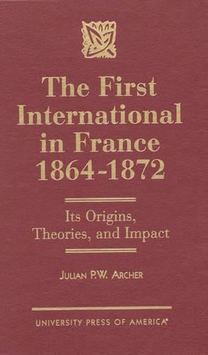 The First International in France, 1864-1872