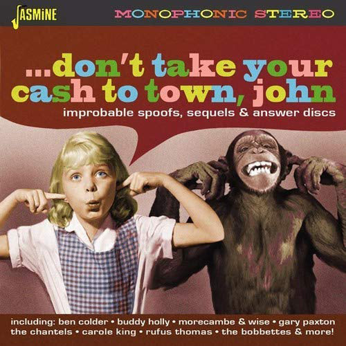...don't Take Your Cash to Town, John: Improbable Spoofs, Sequels & Answer Discs