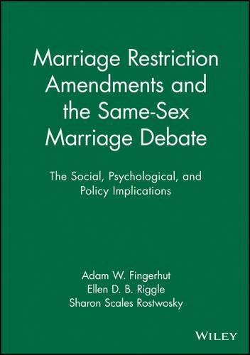 Marriage Restriction Amendments and the Same-Sex Marriage Debate