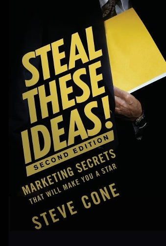 Steal These Ideas!